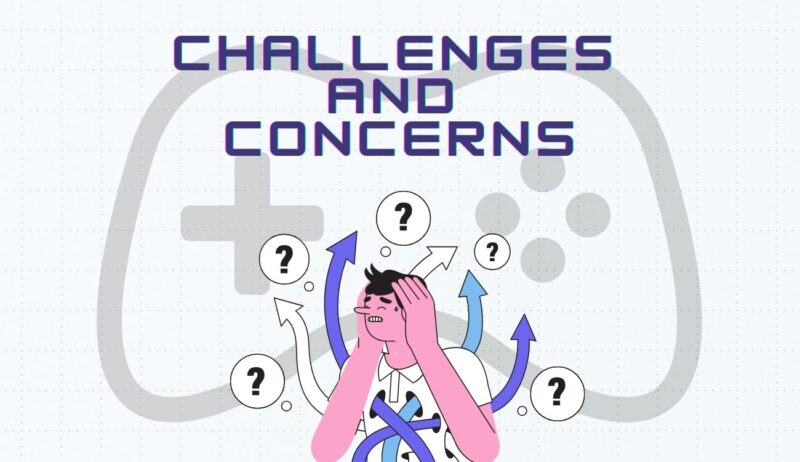 Challenges and Concerns